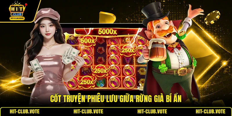 Cốt truyện phiêu lưu giữa rừng già bí ẩn
