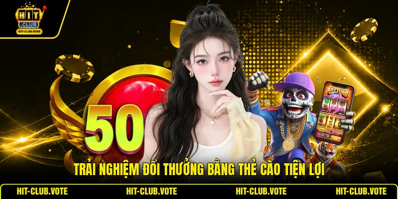 Trải nghiệm đổi thưởng bằng thẻ cào tiện lợi